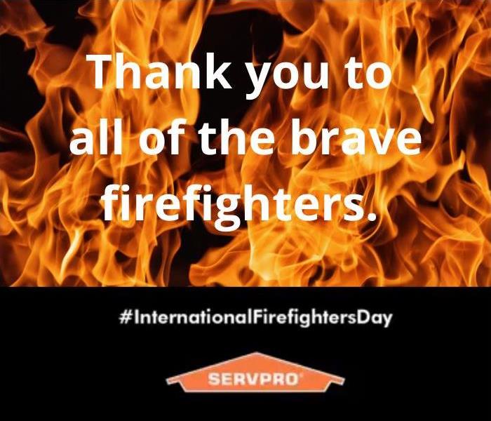 Flames thanking firefighters for all they do on International Firefighters' Day, May 4, 2021