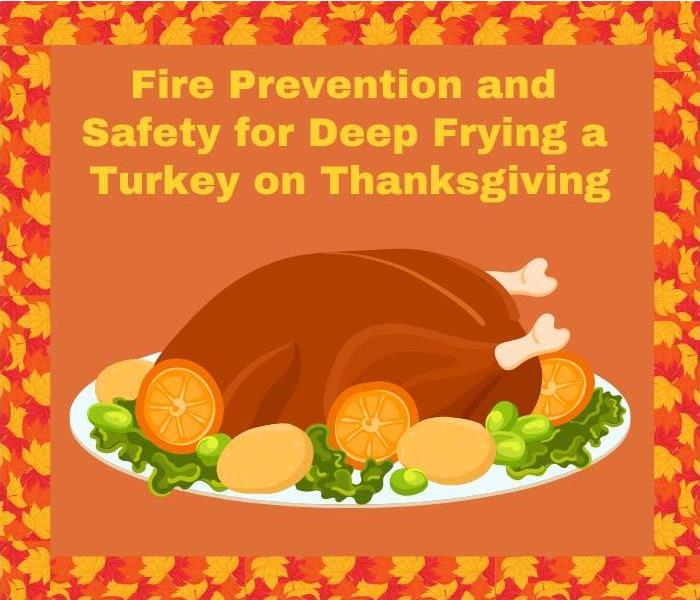 Fire Prevention and  Safety for Deep Frying a  Turkey on Thanksgiving